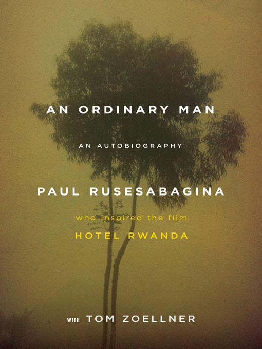 Title details for An Ordinary Man by Paul Rusesabagina - Available